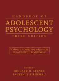 Handbook of Adolescent Psychology Volume 2: Contextual Influences on Adolescent Development