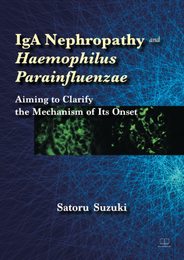 IgA Nephropathy and Haemophilus Parainfluenzae：Aiming to Clarify the Mechanism of Its Onset