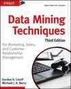 Data Mining Techniques: For Marketing Sales and Customer Relationship Management