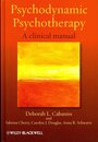 Psychodynamic Psychotherapy: A Clinical Manual
