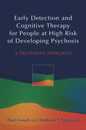 Early Detection and Cognitive Therapy for People at High Risk of Developing Psychosis: A Treatment Approach