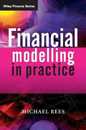 Financial Modelling in Practice: A Concise Guide for Intermediate and Advanced Level (The Wiley Finance Series)