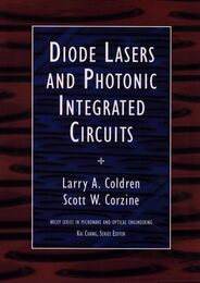 Diode Lasers and Photonic Integrated Circuits (Wiley Series in Microwave and Optical Engineering)