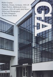 GA No.70〈ヴァルター・グロピウス〉バウハウス1925-26/ファグス工場1911-25 (グローバル・アーキテクチュア)