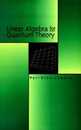 Linear Algebra for Quantum Theory