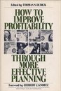 How to Improve Profitability Through More Effective Planning (Wiley series on systems & controls for financial management)