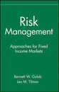 Risk Management: Approaches for Fixed Income Markets (Frontiers in Finance Series)