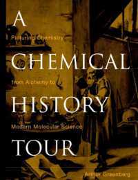 A Chemical History Tour: Picturing Chemistry from Alchemy to Modern Molecular Science (Wiley-Interscience)