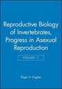 Reproductive Biology of Invertebrates Progress in Asexual Reproduction