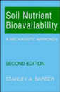 Soil Nutrient Bioavailability: A Mechanistic Approach