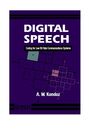 Digital Speech: Coding for Low Bit Rate Communication Systems (Wiley Series in Communications & Distributed Systems)