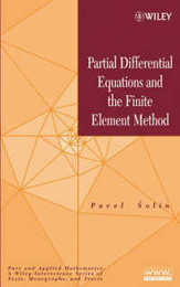 Partial Differential Equations and the Finite Element Method (Pure and Applied Mathematics: A Wiley Series of Texts Monographs and Tracts)