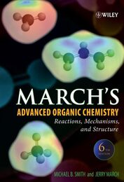 March's Advanced Organic Chemistry: Reactions Mechanisms and Structure