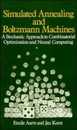 Simulated Annealing and Boltzmann Machines: A Stochastic Approach to Combinatorial Optimization and Neural Computing (Wiley Series in Discrete Mathematics & Optimization)