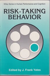 Risk-Taking Behavior (Human Performance and Cognition Series)