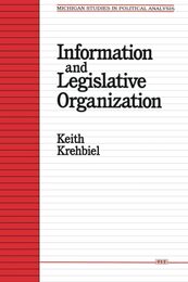 Information and Legislative Organization (Michigan Studies In Political Analysis)