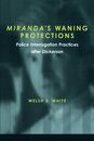 Miranda's Waning Protections: Police Interrogation Practices after Dickerson