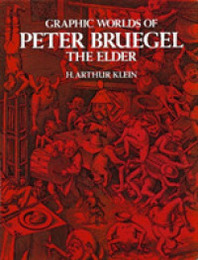 Graphic Worlds of Peter Bruegel the Elder (Dover Fine Art History of Art)