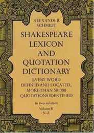 Shakespeare Lexicon and Quotation Dictionary Vol.II (Dover Literature: Literary Collections)