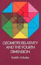 Geometry Relativity and the Fourth Dimension (Dover Books on Mathematics)