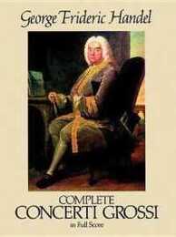 Handel: Complete Concerti Grossi in Full Score