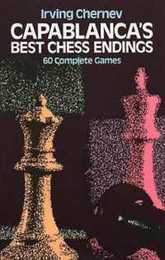 Capablanca's Best Chess Endings (Dover Chess)