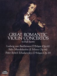 Beethoven: Great Romantic Violin Concertos in Full Score