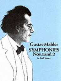 Mahler: Symphonies No 1 and 2 in Full Score