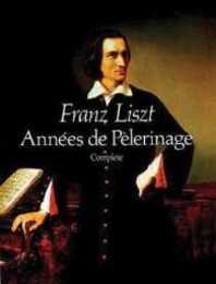 Liszt: Annees De Pelerinage Complete