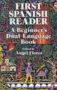 First Spanish Reader: A Beginner's Dual-Language Book (Dover Dual Language Spanish)