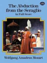 Mozart: The Abduction from the Seraglio in Full Score
