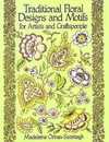Traditional Floral Designs and Motifs for Artists and Craftspeople (Dover Pictorial Archive)