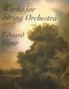 Elgar: Works for String Orchestra
