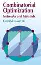 Combinatorial Optimization: Networks and Matroids (Dover Books on Mathematics)