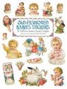 Old-Fashioned Babies Stickers (Dover Stickers)