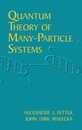 Quantum Theory of Many-Particle Systems (Dover Books on Physics)