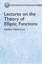 Lectures on the Theory of Elliptic Functions (Dover Phoenix Editions)