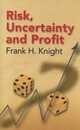 Risk Uncertainty and Profit (Dover Books on History Political and Social Science)
