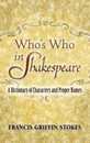 Who's Who in Shakespeare: A Dictionary of Characters and Proper Names (Dover Literature: Literary Collections)