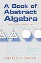 A Book of Abstract Algebra: Second Edition (Dover Books on Mathematics)