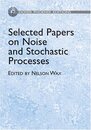 Selected Papers on Noise and Stochastic Processes (Dover Phoenix Editions)