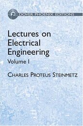 Lectures on Electrical Engineering Vol. I (Dover Phoenix Editions)