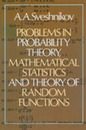Problems in Probability Theory Mathematical Statistics and Theory of Random Functions (Dover Books on Mathematics)