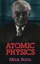 Atomic Physics: 8th Edition (Dover Books on Physics)