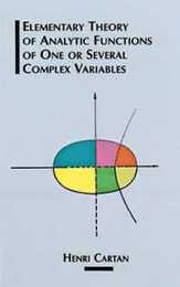 Elementary Theory of Analytic Functions of One or Several Complex Variables (Dover Books on Mathematics)