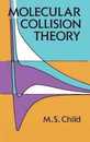 Molecular Collision Theory (Dover Books on Chemistry)