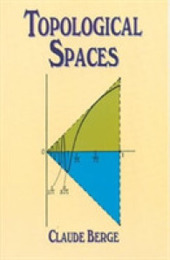 Topological Spaces: Including a Treatment of Multi-Valued Functions Vector Spaces and Convexity (Dover Books on Mathematics)