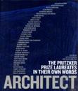 Architect: The Pritzker Prize Laureates in their own Words