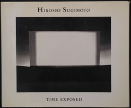 Hiroshi Sugimoto: Time Exposed
