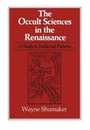 Occult Sciences in the Renaissance: A Study in Intellectual Patterns